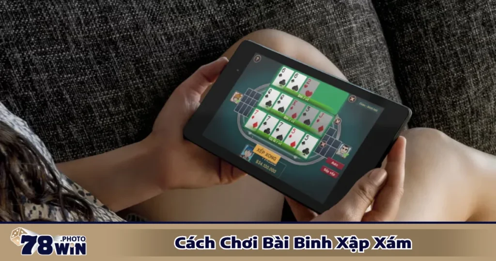 Cách Chơi Bài Binh Xập Xám 78WIN - Chiến Thuật Đỉnh Cao 1 Cách chơi bài binh xập xám