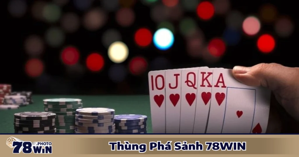Thùng Phá Sảnh 78WIN - Sức Mạnh Của Hand Bài Đỉnh Cao 1 Khi nào thùng phá sảnh có giá trị cao nhất?